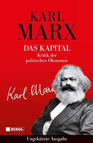 Das Kapital: Kritik der politischen Ökonomie (ungekürzte Ausgabe) von NIKOL